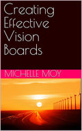 Creating Effective Vision Boards (Ebook)