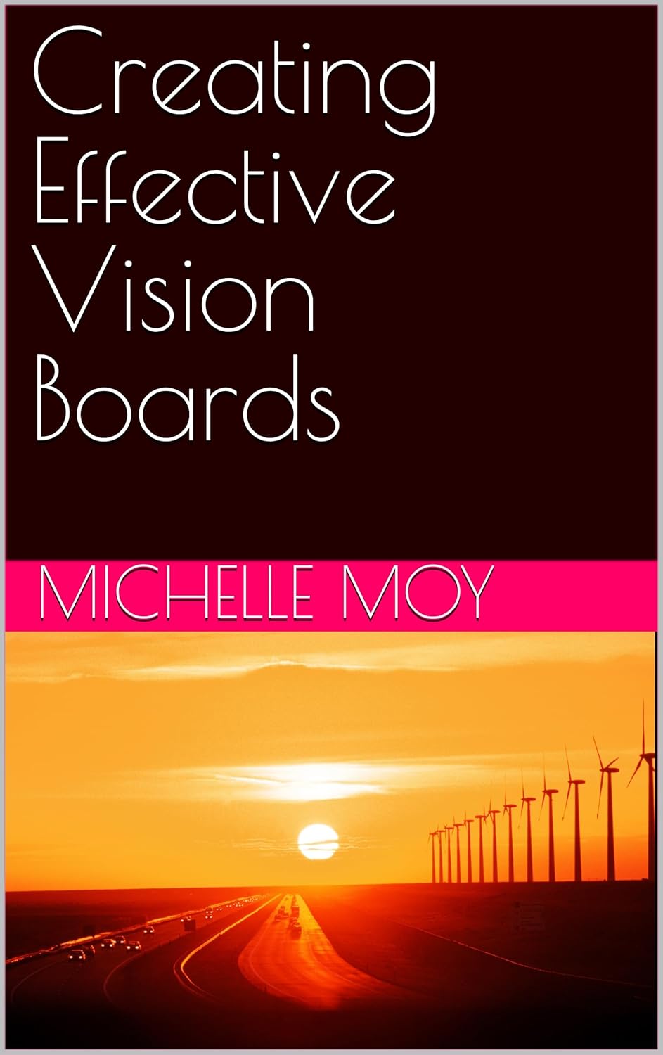 Creating Effective Vision Boards (Ebook)